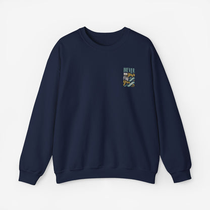 Sweatshirt Never let your fear decide your future S Navy 