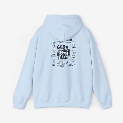 Hooded Sweatshirt GOD IS MUCH BIGGER THAN